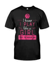 Basketball Shirt -Girls Basketball Gift- P Classic T-Shirt front