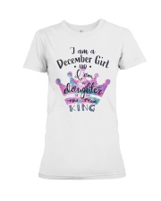 I am a daughter of the one true king-December Premium Fit Ladies Tee thumbnail