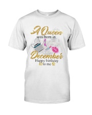 a queen was born in December 1-white-12 Classic T-Shirt thumbnail