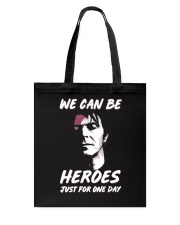 We Can Be Heroes Just For One Day Tote Bag tile