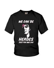 We Can Be Heroes Just For One Day Youth T-Shirt tile