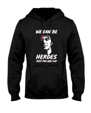 We Can Be Heroes Just For One Day Hooded Sweatshirt tile