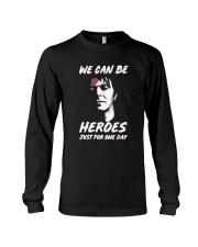 We Can Be Heroes Just For One Day Long Sleeve Tee tile