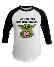 I Love You More Than Chicky Nuggies Baseball Tee tile