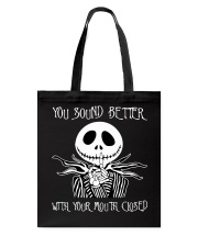 You Sound Better WIth Your Mouth Closed Tote Bag tile