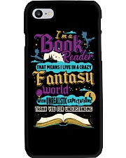 I'm A Book Reader-I Live in a Crazy Fantasy World Phone Case thumbnail