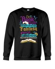 I'm A Book Reader-I Live in a Crazy Fantasy World Crewneck Sweatshirt thumbnail