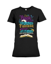 I'm A Book Reader-I Live in a Crazy Fantasy World Premium Fit Ladies Tee thumbnail