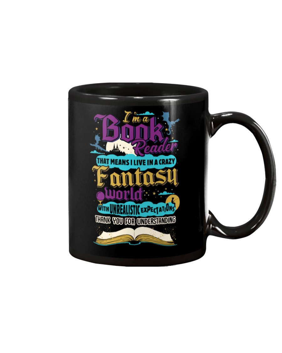 I'm A Book Reader-I Live in a Crazy Fantasy World Mug