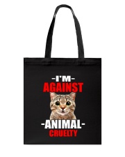 i'm against animal cruelty Tote Bag tile