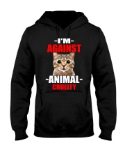 i'm against animal cruelty Hooded Sweatshirt tile