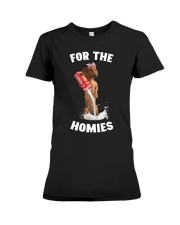 forr the homies Premium Fit Ladies Tee tile