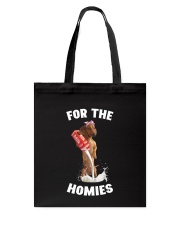 forr the homies Tote Bag tile