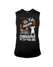 be the person your scary chihuahua thinks you are Sleeveless Tee tile