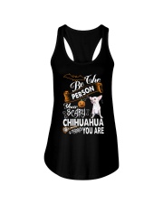 be the person your scary chihuahua thinks you are Ladies Flowy Tank tile