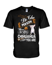 be the person your scary chihuahua thinks you are V-Neck T-Shirt tile