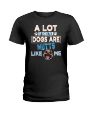 a lot of shelter dogs are mutts like me Ladies T-Shirt tile