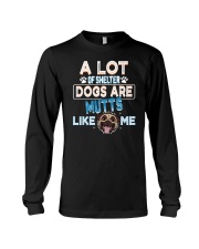 a lot of shelter dogs are mutts like me Long Sleeve Tee tile