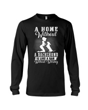 a home without a dachshund is like a bar without Long Sleeve Tee tile