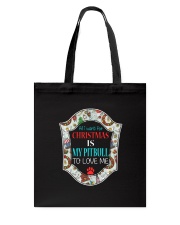 all i want for christmas is my pitbull to love me Tote Bag tile