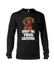 show me your dachshund Long Sleeve Tee tile