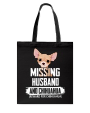 missing husband and chihuahua reward for chihuahua Tote Bag tile