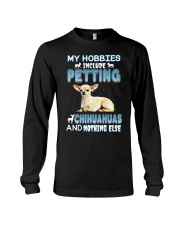 my hobbies include petting chihuahuas and nothing Long Sleeve Tee tile