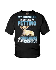 my hobbies include petting chihuahuas and nothing Youth T-Shirt tile