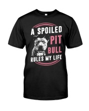 a spoiled pitbull rules my life Classic T-Shirt front