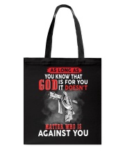 as long as you know that god is for you it doesn't Tote Bag tile