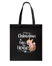 my chihuahua rules the house Tote Bag tile