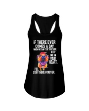if there ever comes a day when we can't be togethe Ladies Flowy Tank tile