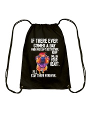 if there ever comes a day when we can't be togethe Drawstring Bag tile