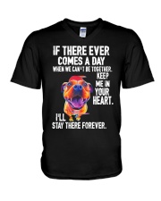 if there ever comes a day when we can't be togethe V-Neck T-Shirt tile