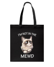 i'm not in the mewd Tote Bag tile