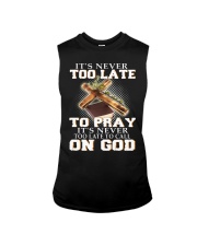 it's never too late to pray it's never too late to Sleeveless Tee thumbnail