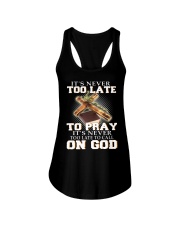 it's never too late to pray it's never too late to Ladies Flowy Tank thumbnail