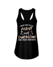 i have two titles aunt and dogmom and i rock them Ladies Flowy Tank tile
