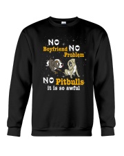 no bpyfriend no problem no pitbulls it is so awful Crewneck Sweatshirt tile