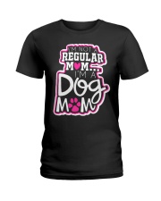i'm not a regular mom i'm a dog mom Ladies T-Shirt tile