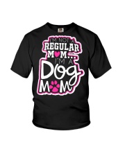 i'm not a regular mom i'm a dog mom Youth T-Shirt tile