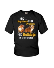 no boyfriend no problem no bulldogs it is so awful Youth T-Shirt tile