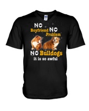 no boyfriend no problem no bulldogs it is so awful V-Neck T-Shirt tile