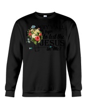 why y'all tryan to lest the jesus in me Crewneck Sweatshirt tile