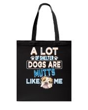 a lot of shelter dogs are mutts like me Tote Bag tile