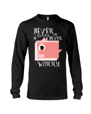 never hurry and never worry Long Sleeve Tee tile