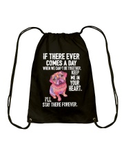 if there ever comes a day when we can't be togethe Drawstring Bag tile