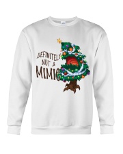 Definitely not a mimic Crewneck Sweatshirt tile
