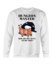 Dungeon Master How do you want to do this Crewneck Sweatshirt tile
