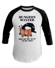 Dungeon Master How do you want to do this Baseball Tee tile